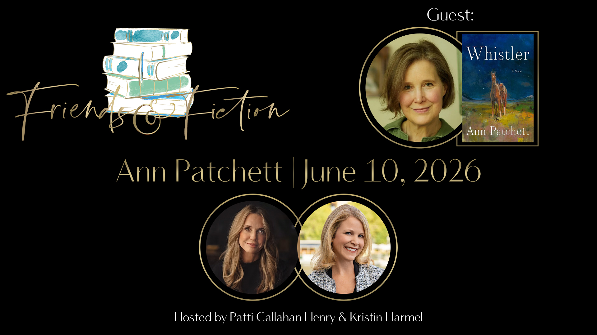 Friends & Fiction: Episode 325 – Ann Patchett
